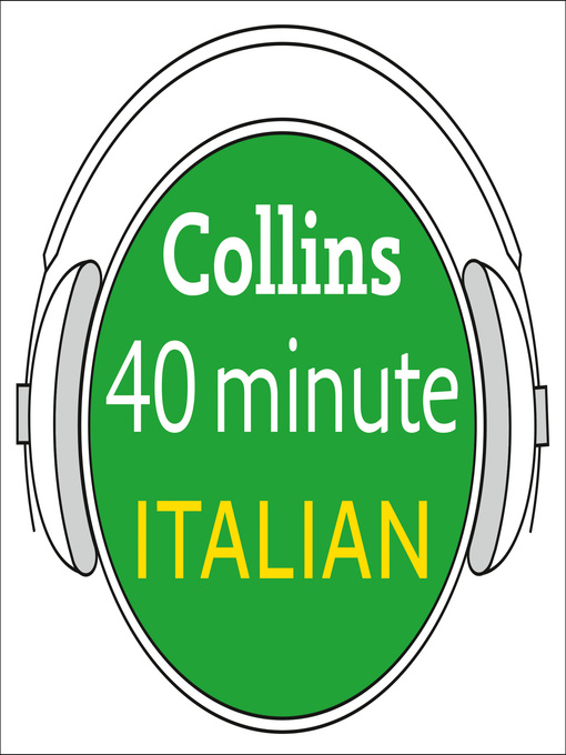 Title details for Italian in 40 Minutes by Collins Dictionaries - Available